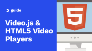 Reprodutores de vídeo Video.js e HTML5: Tudo o que você precisa saber
