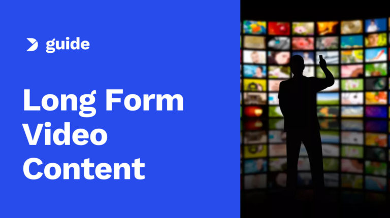 The Beginner's Guide to Long-Form Video Content