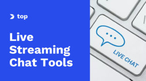 Les 6 meilleurs outils de chat en direct pour la diffusion en 2025