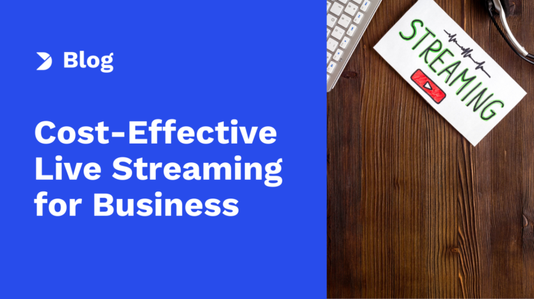 What’s the Most Cost-Effective Way to Start Live Streaming for Business?
